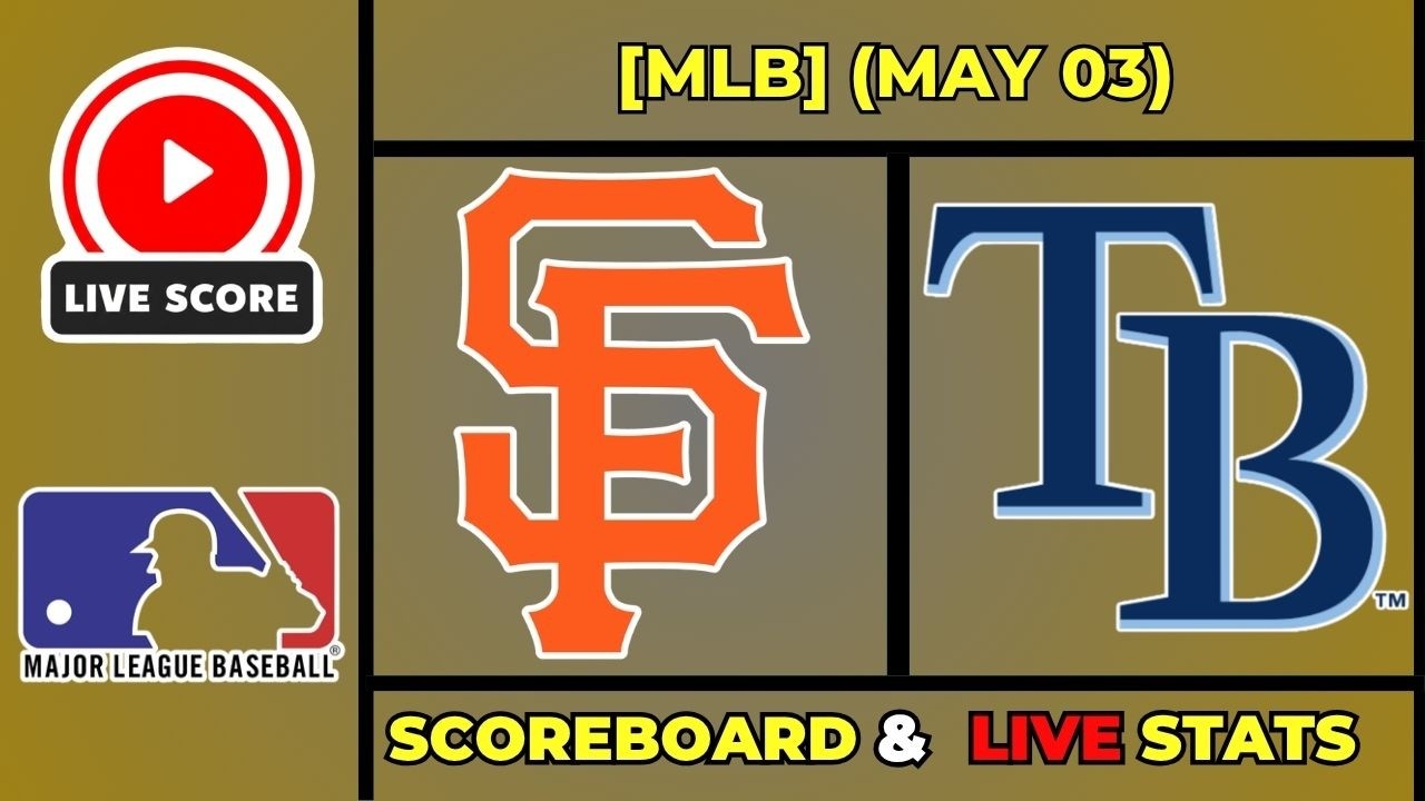 🔴 San Francisco Giants vs Tampa Bay Rays | MLB Baseball May 3, 2026 Live SCOREBOARD EN VIVO