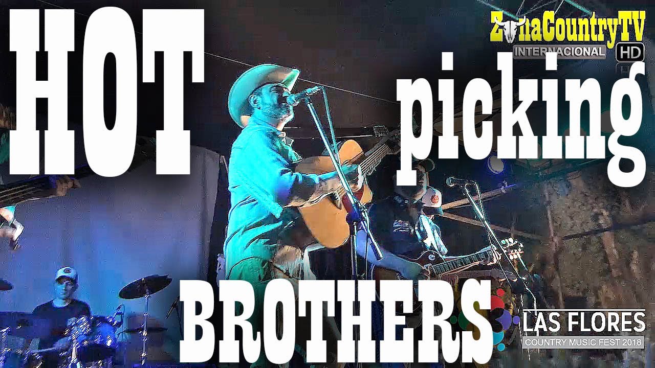 Hot Picking Brothers - Las Flores CMF2018 - NUEVO