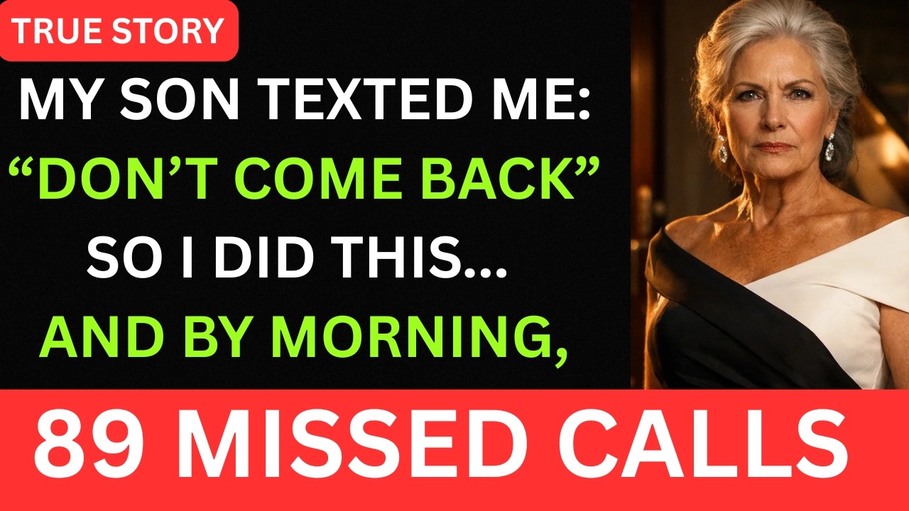 My Son Texted Me: “Don’t Come Back.” By Morning… 89 Missed Calls — And They Lost Everything