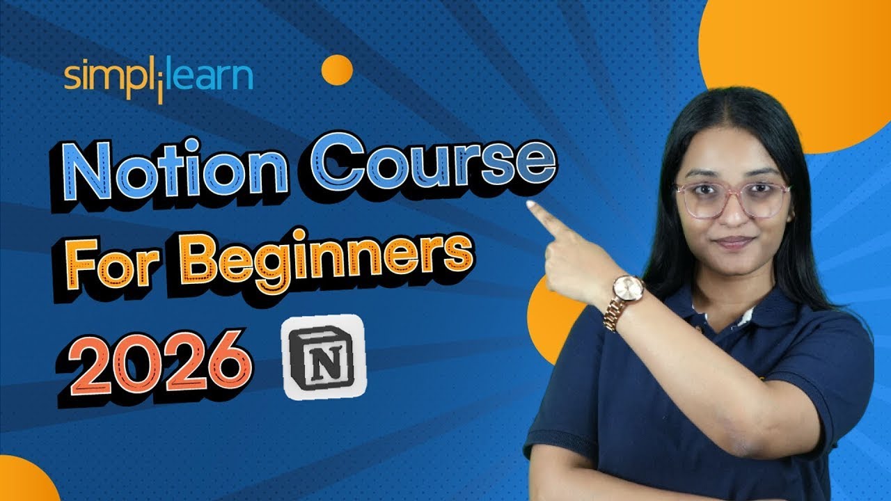 Notion Tutorial For Beginners 2026 | Notion Full Tutorial For Beginners | Notion Course |Simplilearn