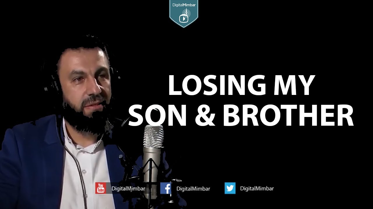 Losing my Son & Brother - Bilal Assad