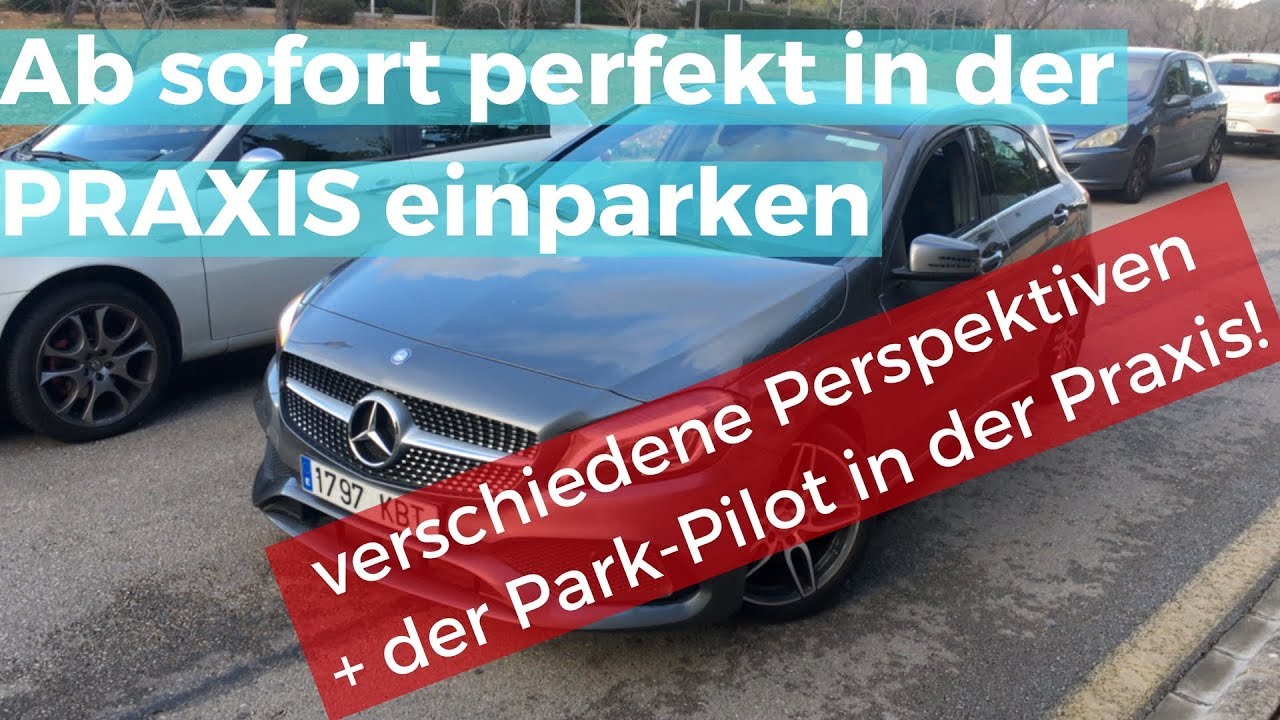 Ab sofort perfekt in der PRAXIS einparken + der Park-Pilot in der PRAXIS! (rechtsseitig parallel)