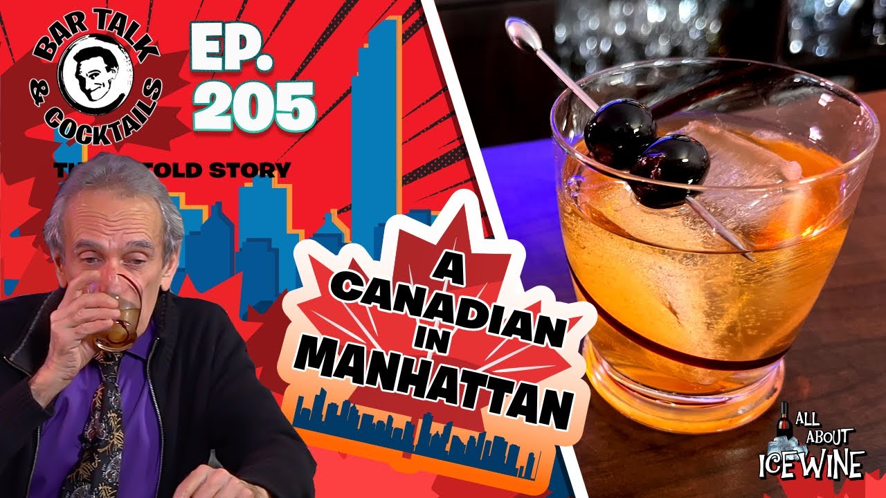 A CANADIAN IN MANHATTAN Cocktail | Icewine Cocktails | Bar Talk & Cocktails