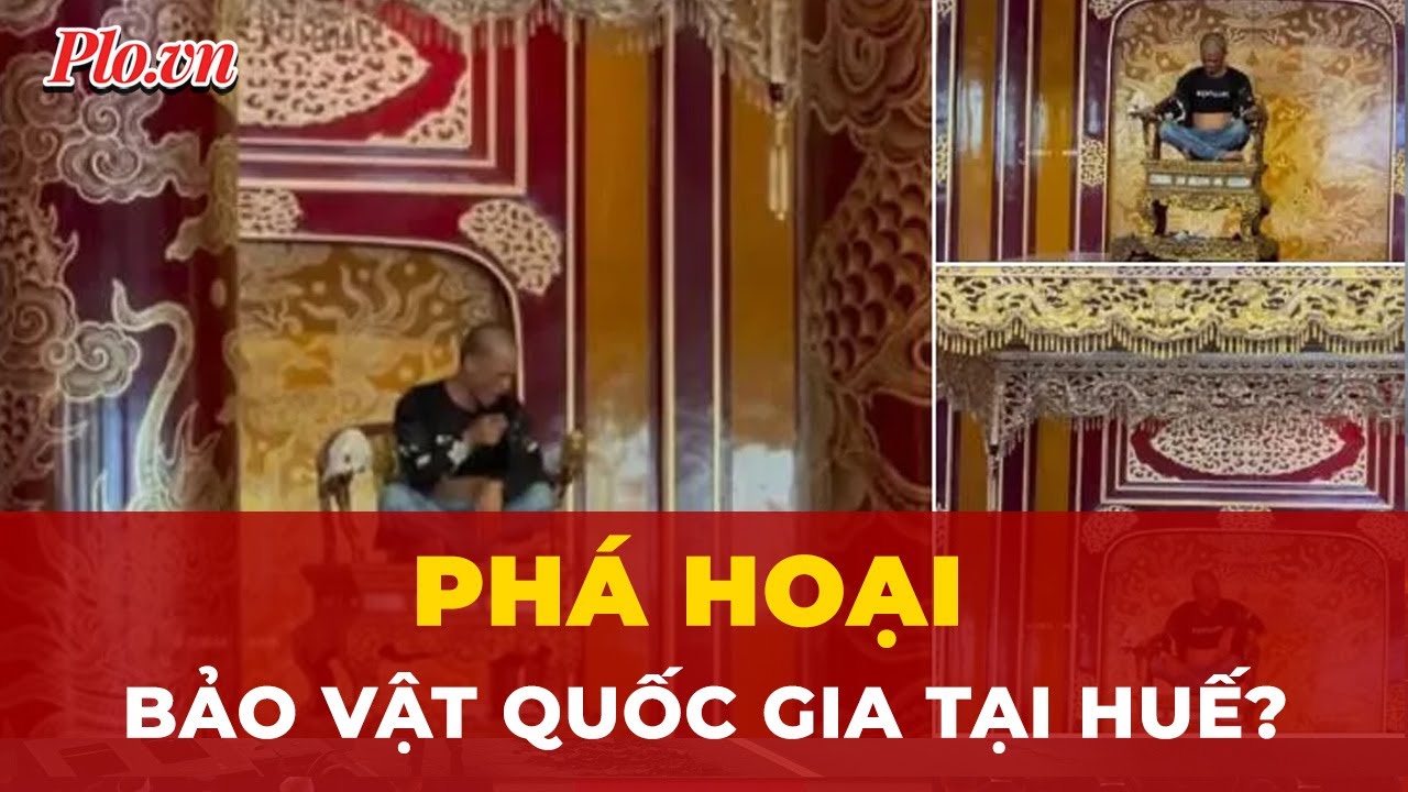 Xung quanh hình ảnh bảo vật quốc gia ở Huế bị đập phá giữa ban ngày | Tin nhanh