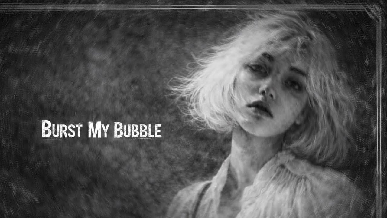 Sunmuse- Burst My Bubble (Official Audio)