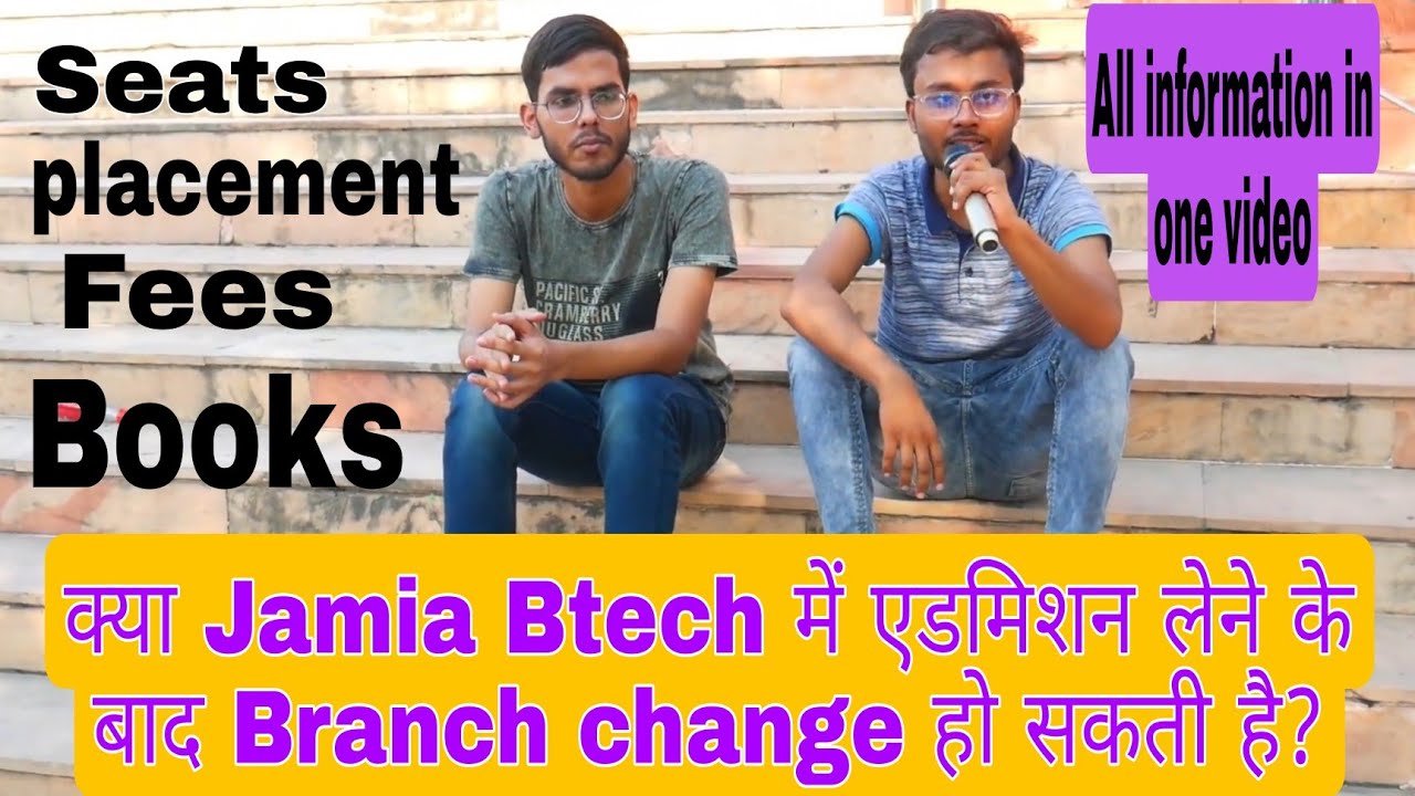 All about Jamia Btech departments. (is branch change possible in jamia)