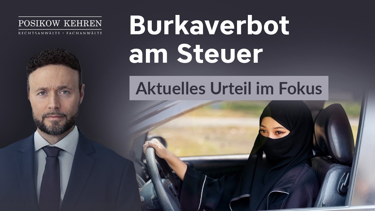 Burka am Steuer verboten? Aktuelles Urteil zum Verhüllungsverbot erklärt | Verkehrsrecht 2024