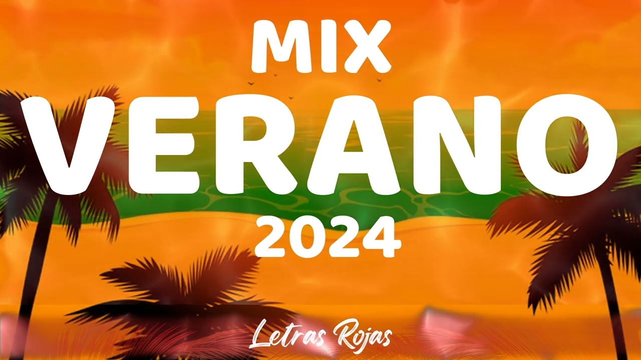 M&Uacute;SICA DE VERANO 2024 🌴 MIX VERANO 2024 🌴 NUEVAS CANCIONES DE VERANO 2024