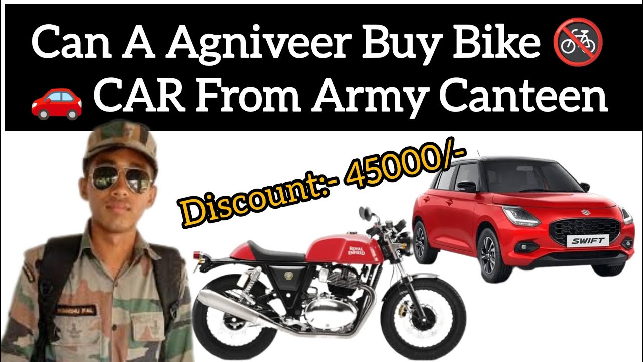 Can A Agniveer Buy Bike & Car From Army CSD Canteen ? Airforce & Navy CSD Canteen Rules