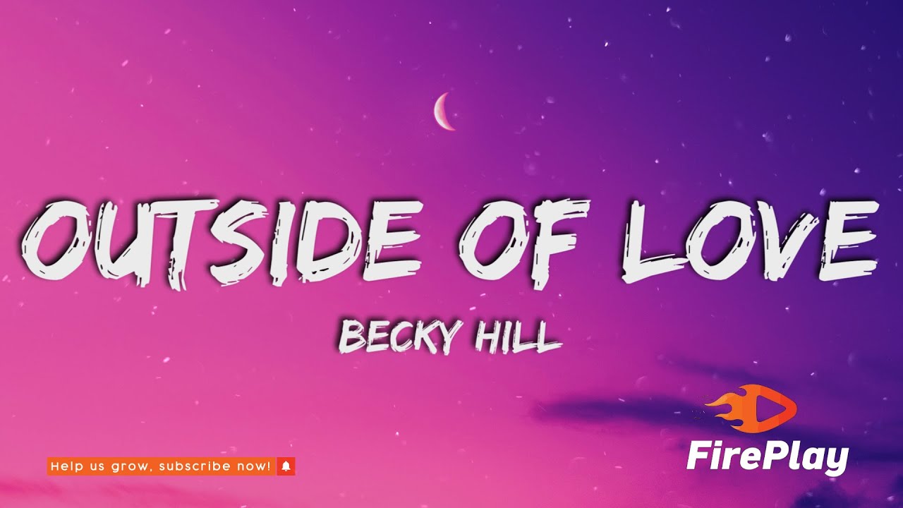 Becky Hill - Outside Of Love (Lyrics)