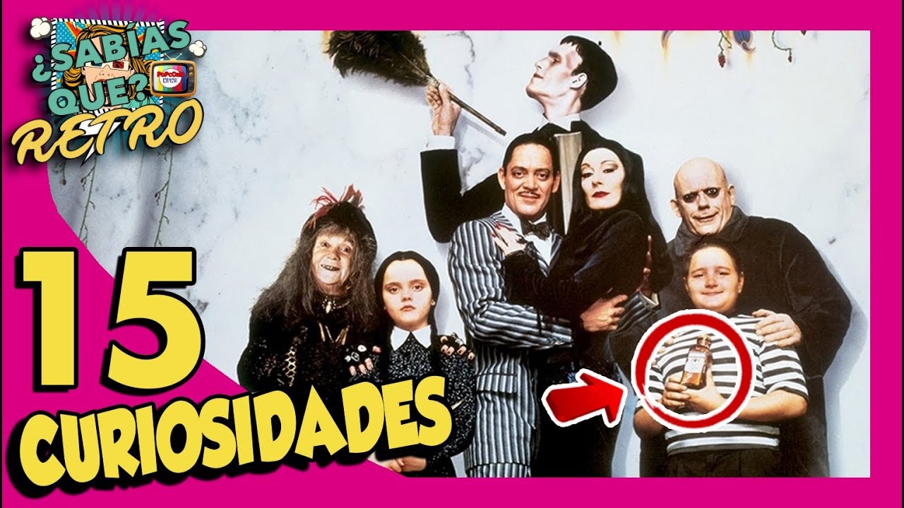 15 Curiosidades de Los Locos Addams (The Addams Family) - Retro #20 | Popcorn News