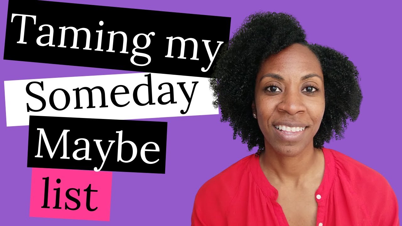 How to Organize a Someday/Maybe list | Practicing GTD