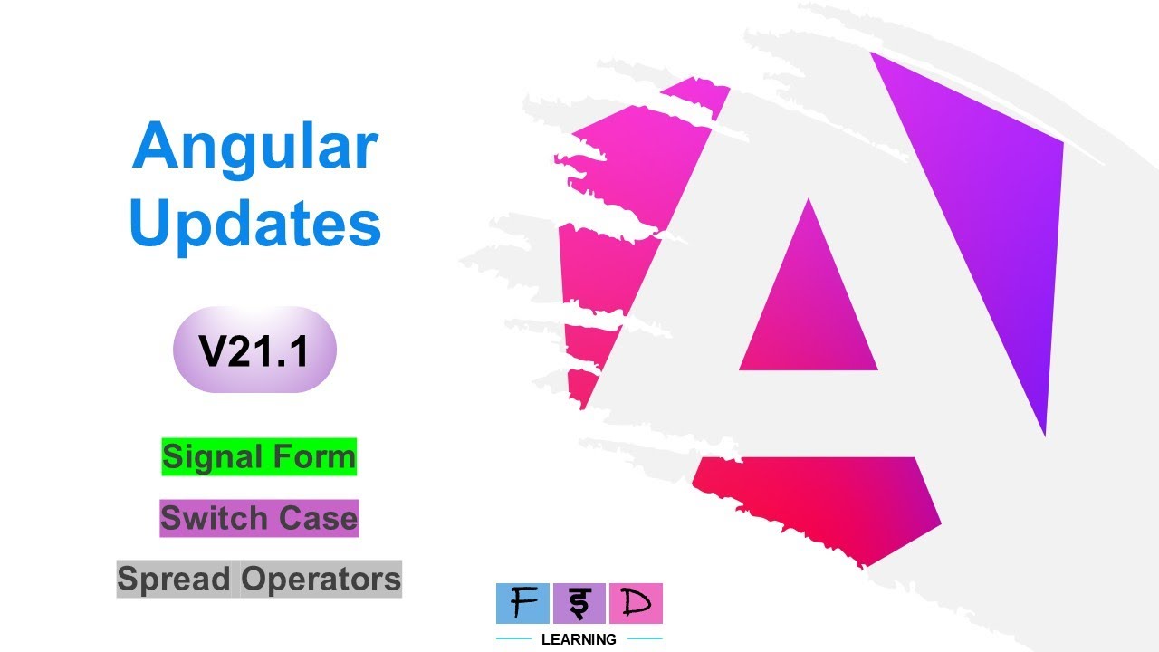 Angular 21.1.2 Updates | Signal Form | Switch Case | Spread Operator with Array,Object&Function Call