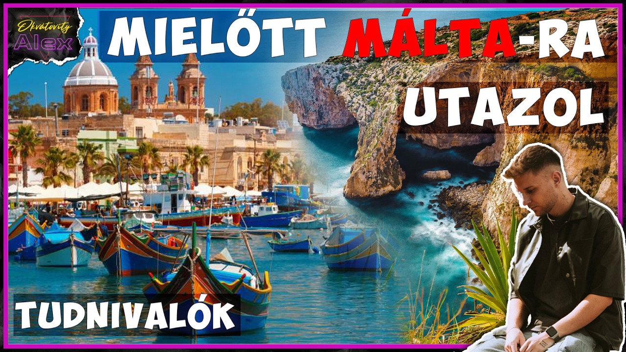 Bárcsak tudtam volna, mielőt Máltára utazom - Tippek fontos tudnivalók indulás előtt + Titkok: Málta