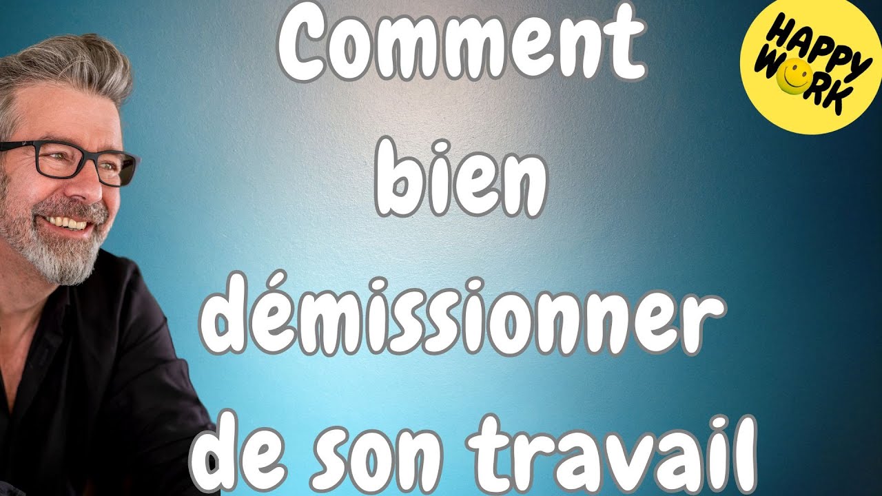 Happy Work - Comment bien démissionner de son travail - Gaël Chatelain-Berry