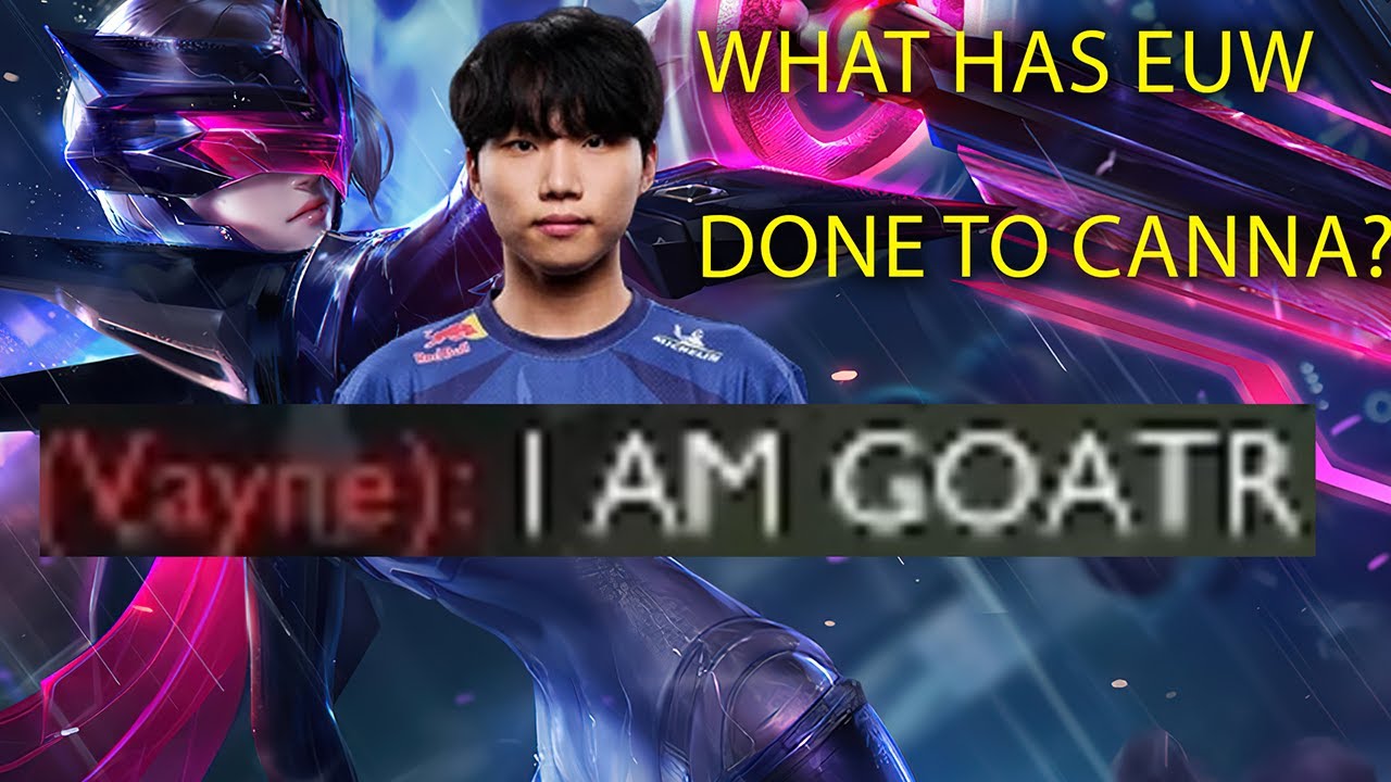 EUW changed Canna