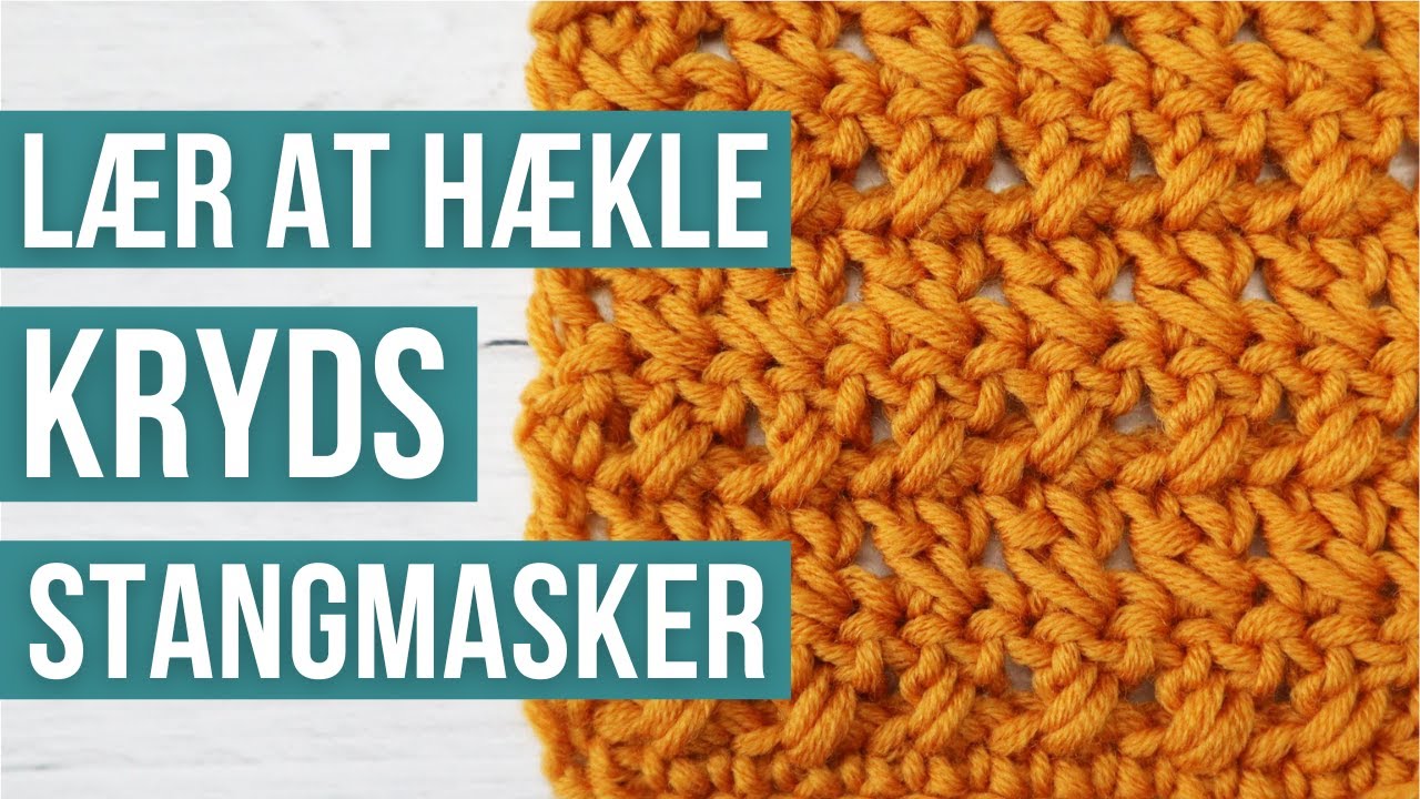 Lær at Hækle Krydsstangmasker | Trin for trin | SUPER NEMT!