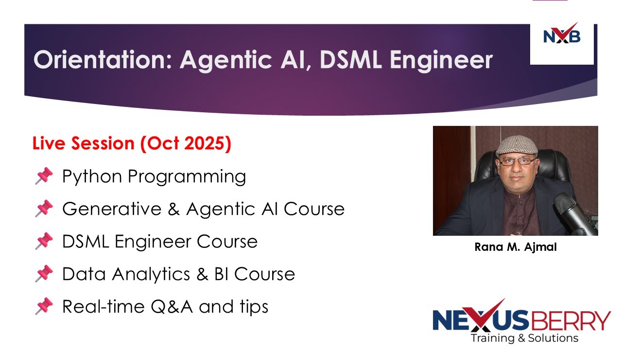 Python, Agentic AI, DSML Engineer & Data Analytics | Orientation Oct-2025 | NexusBerry Lahore