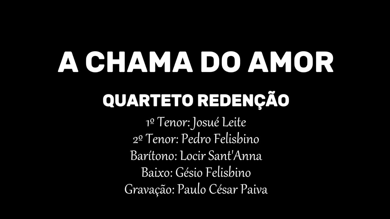 QUARTETO REDENÇÃO - A CHAMA DO AMOR
