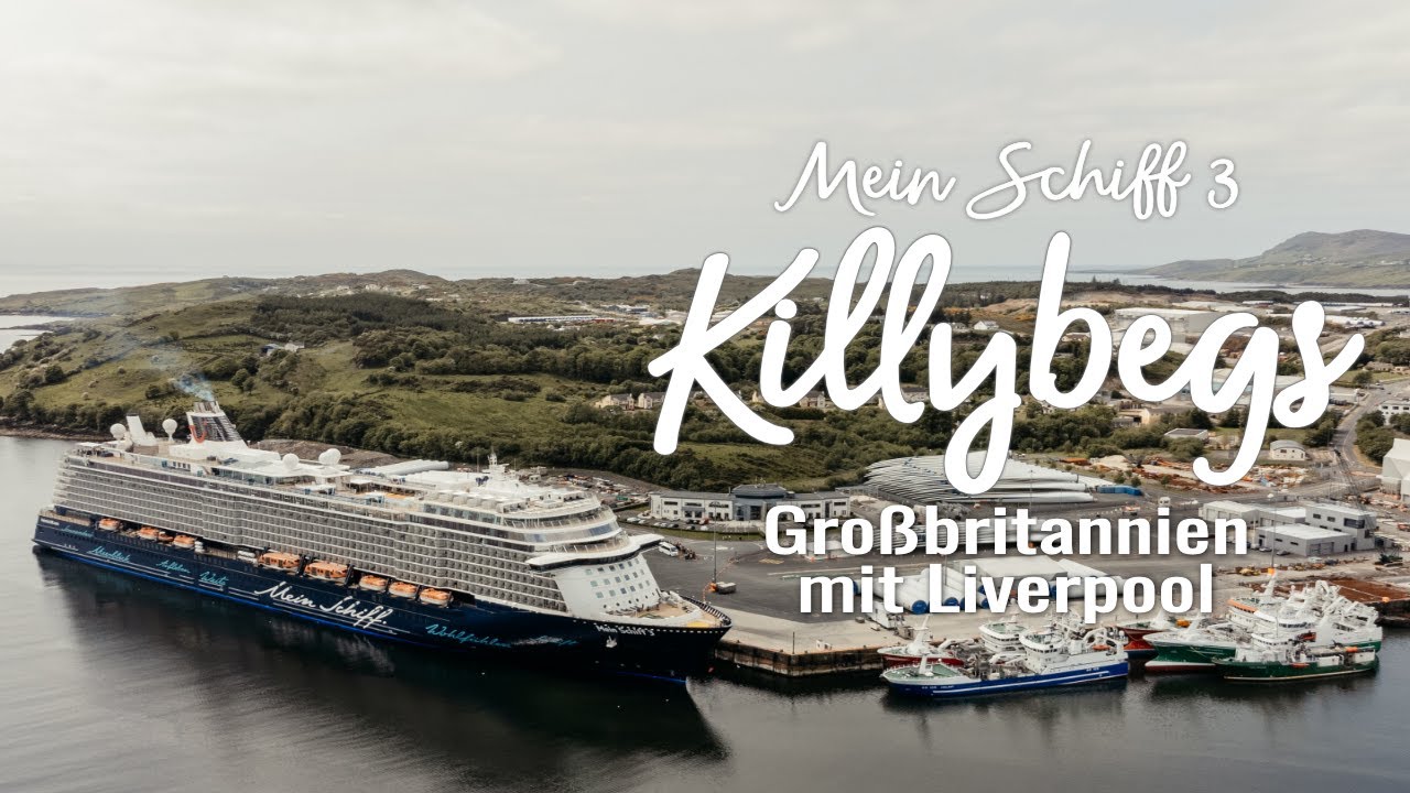 Großbritannien mit Liverpool - Mein Schiff 3: Killybegs #VLOG4