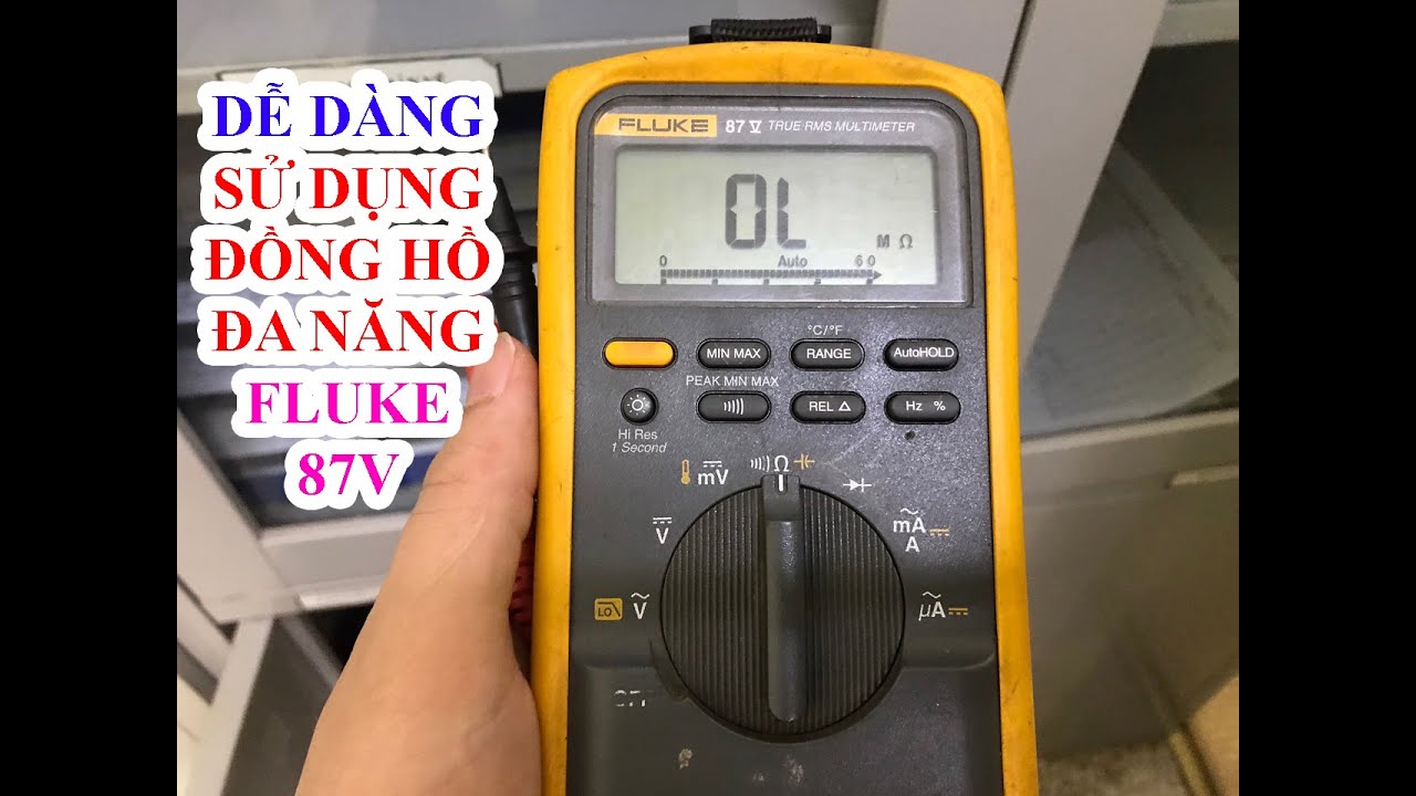Hướng Dẫn Sử Dụng Đồng Hồ Đa Năng Fluke 87V
