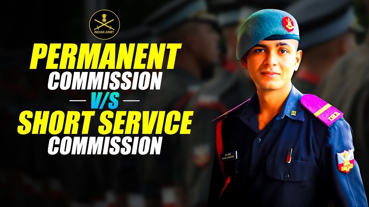 What is Permanent Commission (PC) Vs Short Service Commission (SSC) in Indian Armed Forces? #Defence