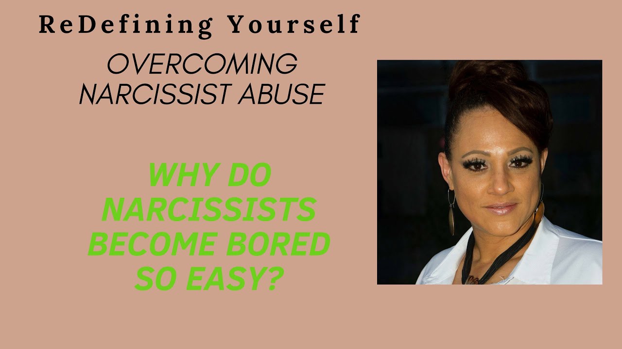 Why do narcissists become bored so easy?