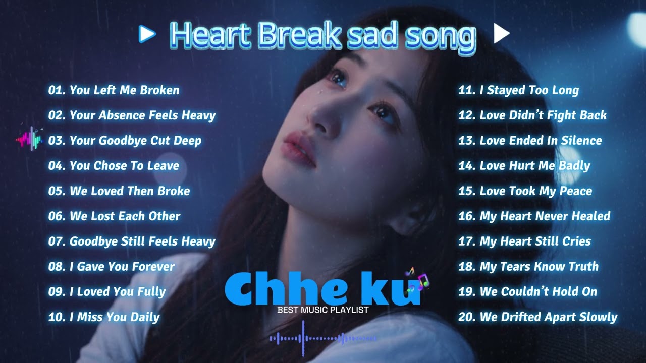 Heartbreak Songs That Heal 💔 Beautiful Sad Love Songs to Cry | Deep Feelings Music