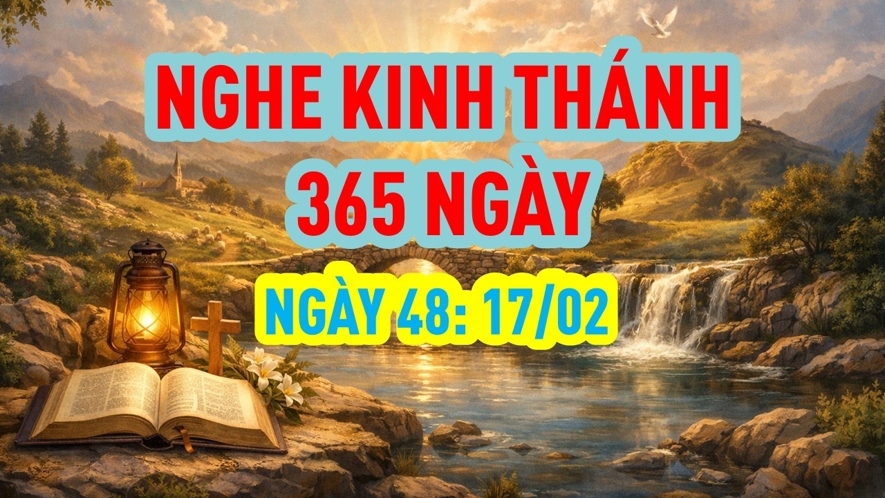 NGÀY 48 - 17.02 || NGHE KINH THÁNH 365 NGÀY || Ê SAI 32-34 #nghekinhthanh #dockinhthanh