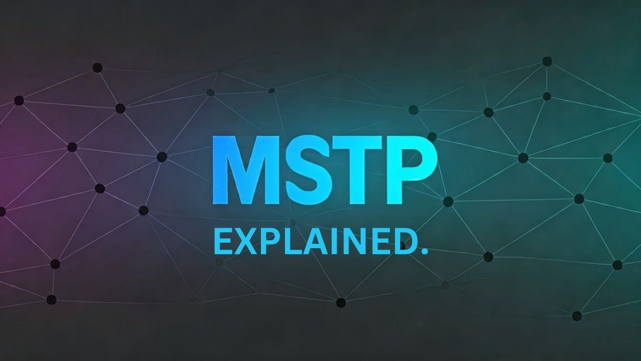 What is MSTP? || Explained in 4 mins.