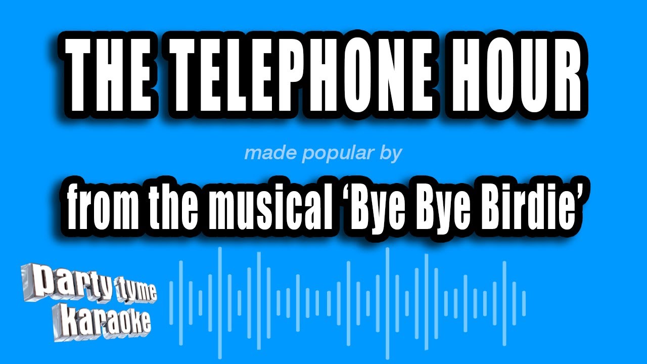 'Bye Bye Birdie' - The Telephone Hour (Karaoke Version)