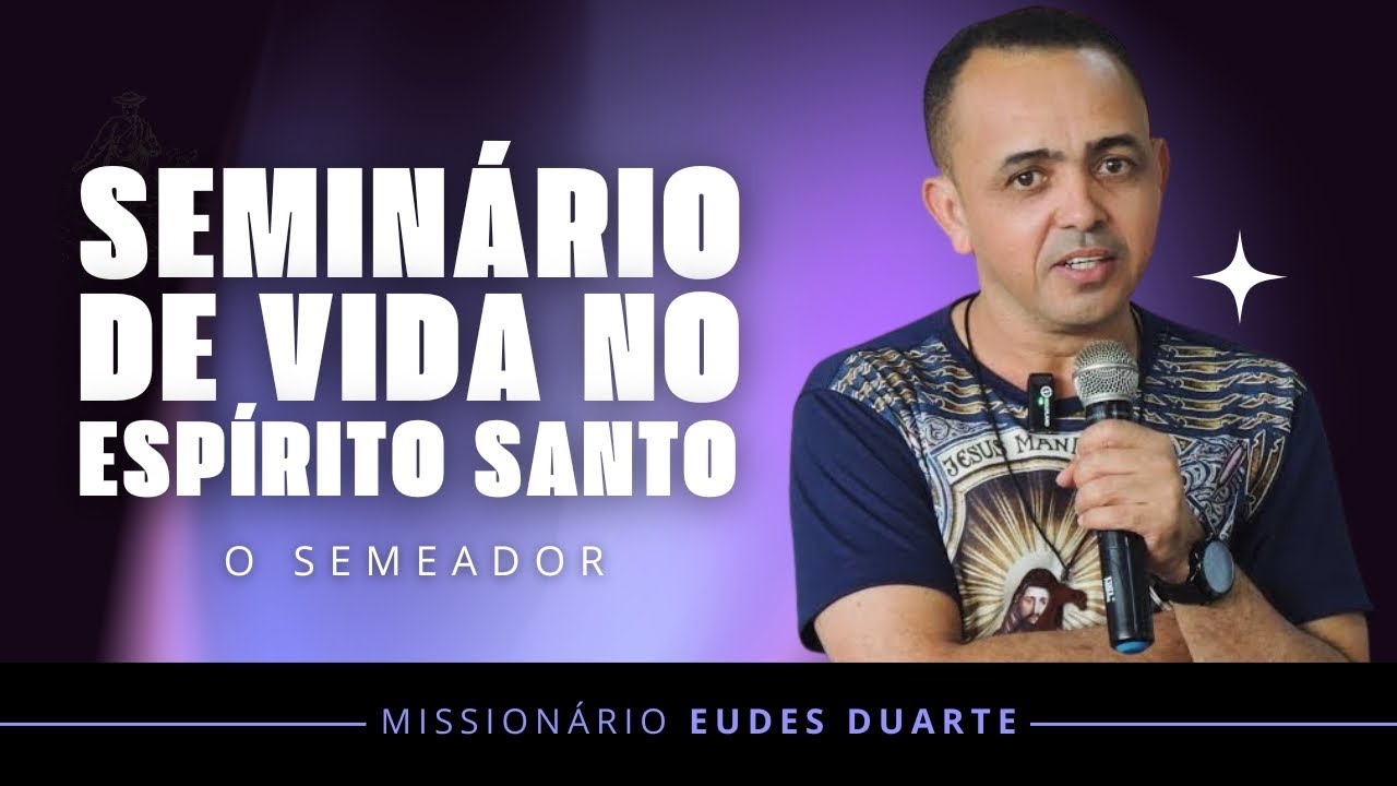 SEMINÁRIO DE VIDA NO ESPÍRITO  - O Pecado e suas Consequências.  PARTE  I