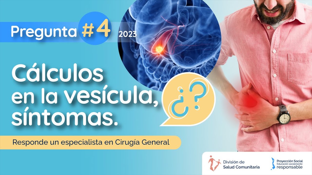Cálculos en la vesícula: síntomas - Pregúntale al especialista
