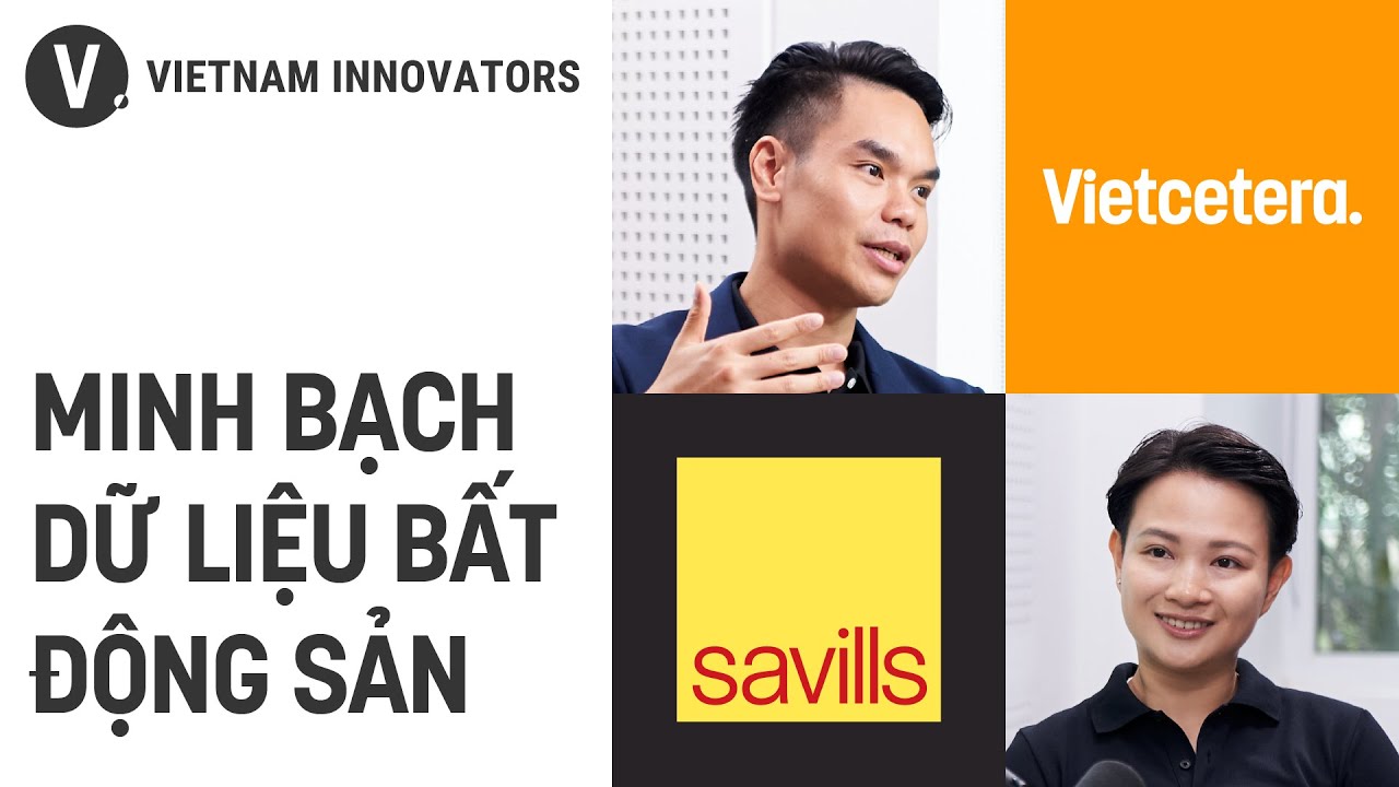 Dữ liệu là tài sản lớn của ngành bất động sản - Giang Huỳnh, Associate Director, Savills HCMC