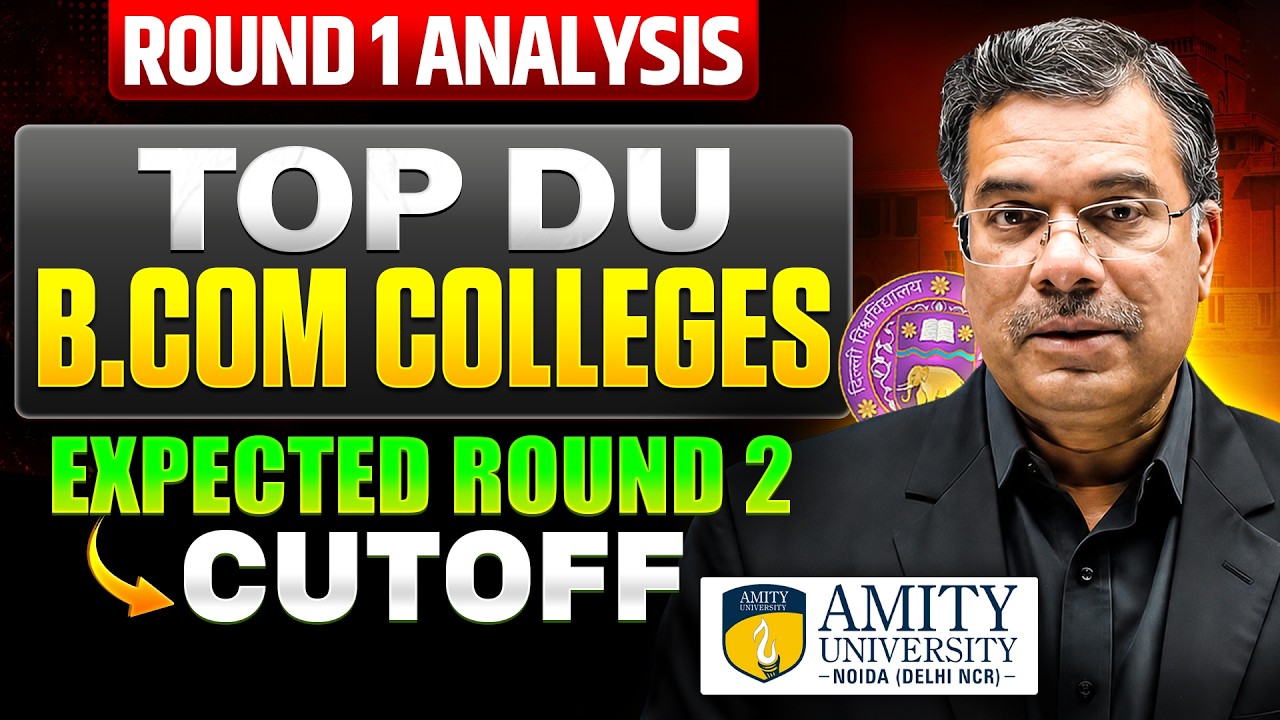 DU B.Com & B.Com Hons. Round 1 Cutoff 2026 vs 2025 📈 | DU B.Com Round 2 Expected Cutoff | Careers360