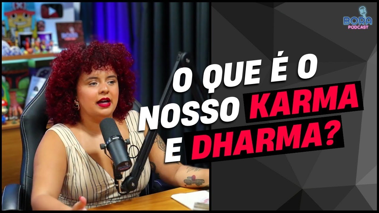 O QUE &Eacute; O NOSSO KARMA E DHARMA? | AMANDA GUIMAR&Atilde;ES - Cortes do Bora