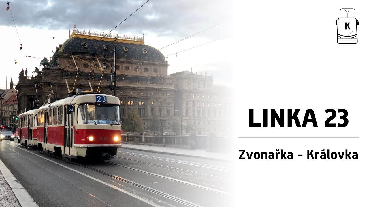 LINKA 23 - Zvonařka–Královka [4K]
