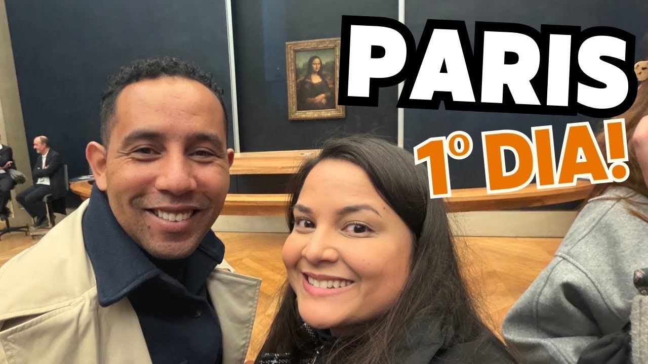 Nosso 1º Dia em Paris 🇫🇷 | Da Torre Eiffel à Monalisa no Louvre