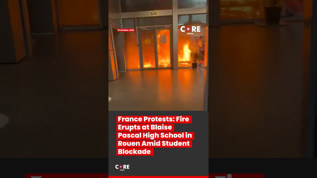 France Protests: Fire Erupts at Blaise-Pascal High School in Rouen Amid Student Blockade