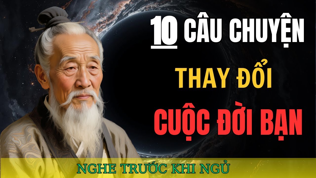 Bí Mật Giữ Phúc 800 Năm: 10 Câu Chuyện "Vàng" Về Thái Độ Sống Của Cổ Nhân
