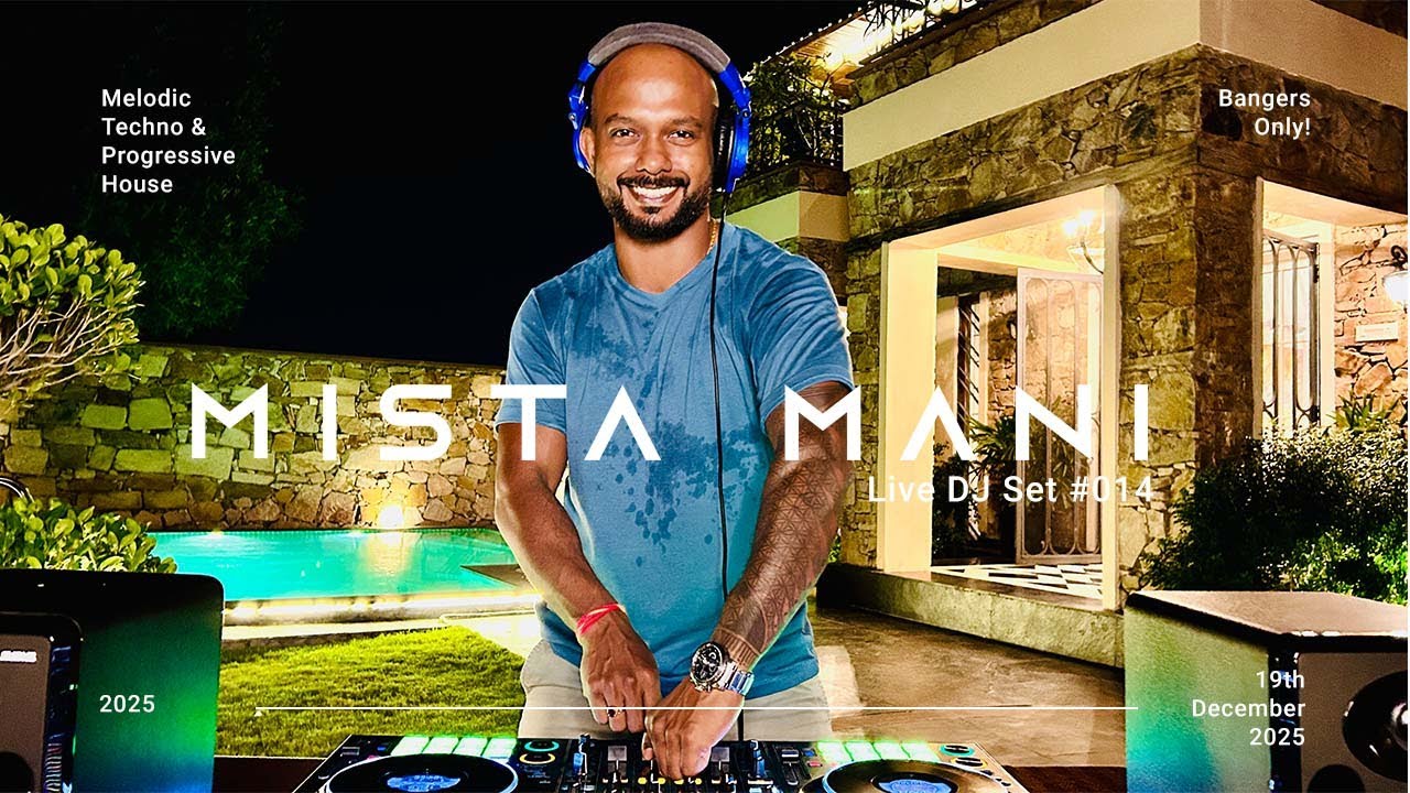 Mista Mani | Live DJ Set 014 | Melodic Techno & Progressive House Mix 2025