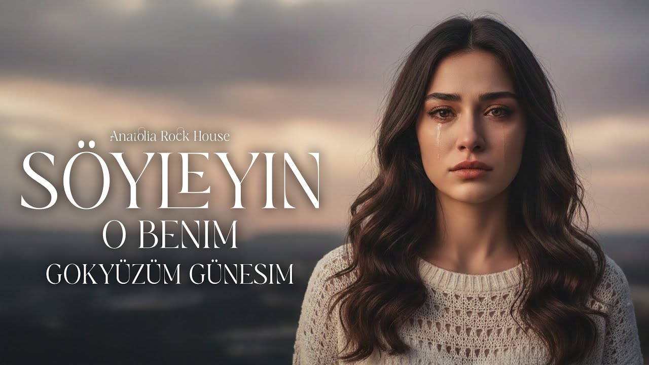 Söyleyin O Benim Gökyüzüm Güneşim | Psychedelic Anatolian Rock House