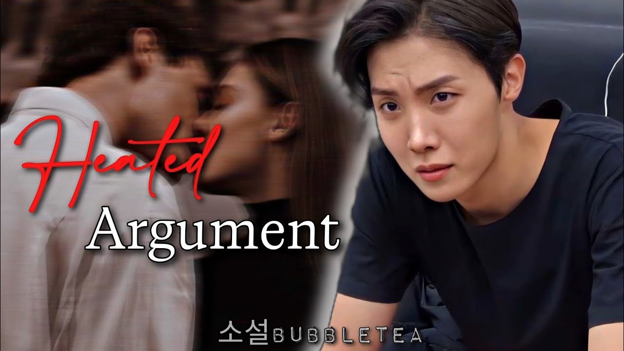 Heated Argument || Jung Hoseok FF [ Oneshot ]