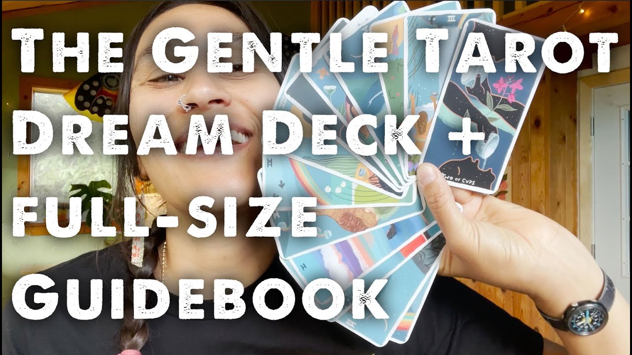 The Limited Edition Gentle Tarot Dream Deck and full-size Guidebook - An overview!