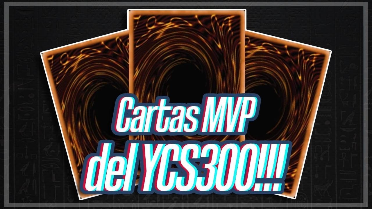 ¿CUALES FUERON LAS MEJORES CARTAS DEL YCS300?