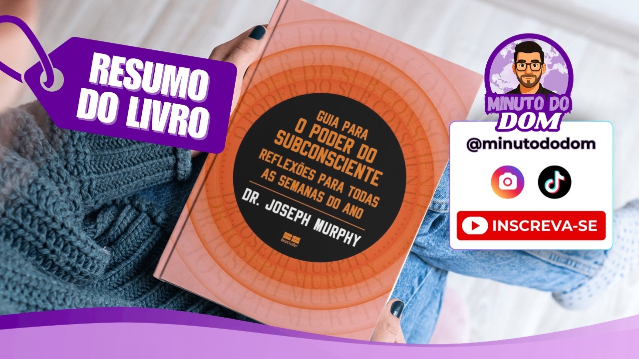 Resumo Completo do Livro Livro Guia para o poder do subconsciente de Joseph Murphy