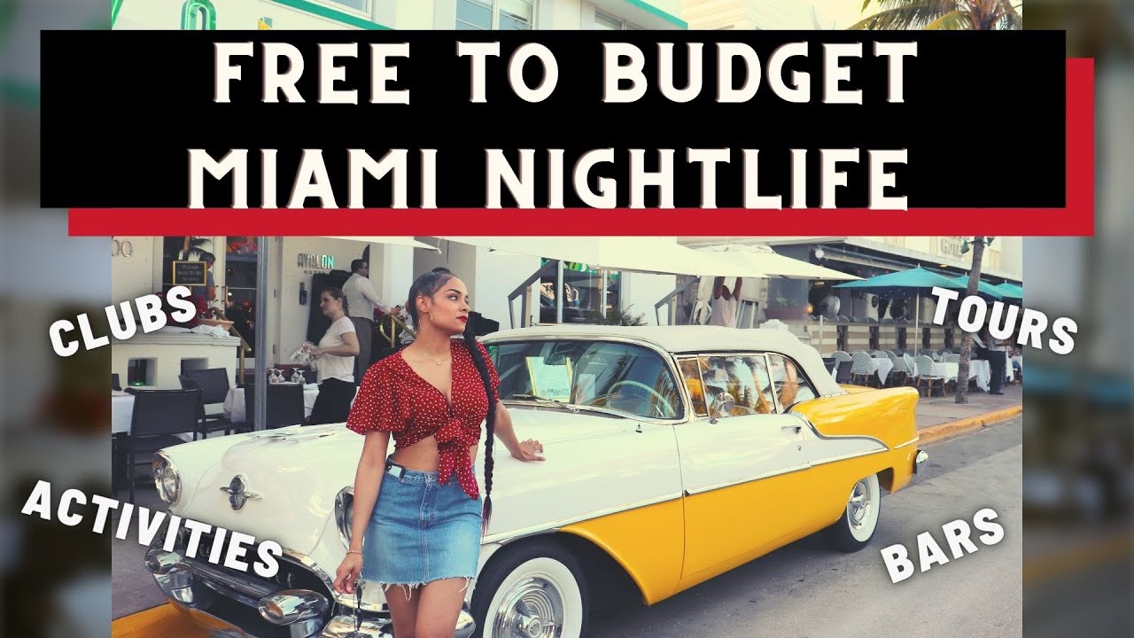 FREE Miami Nightlife: Party for $0.00 - Here's How to Do It - Free to a Budget
