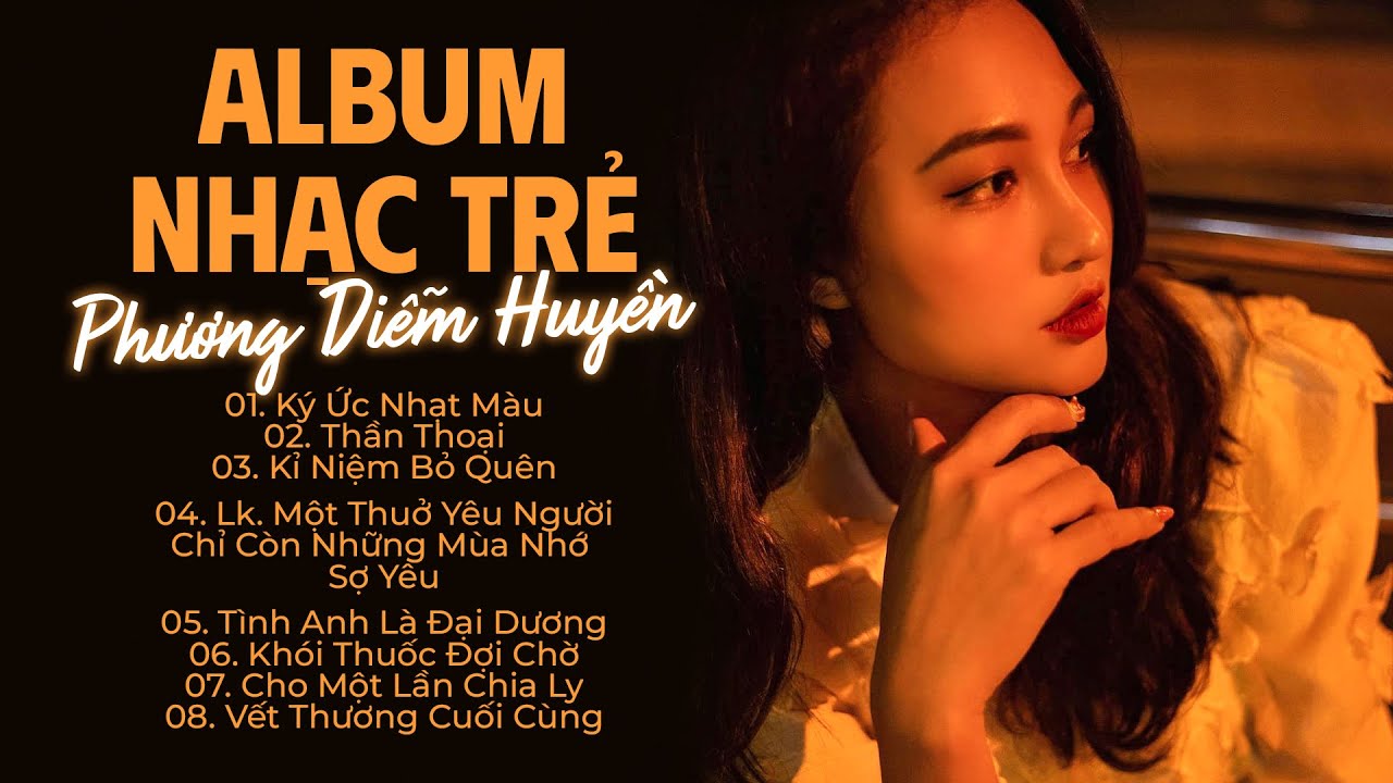 ALBUM Nhạc Trẻ Hay nhất Thế hệ 8x, 9x - Ca sĩ Phương Diễm Huyền || Nhạc Hot Tình Yêu Nghe là nghiện