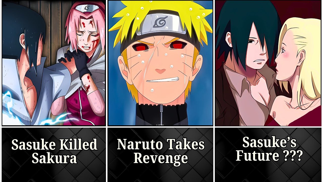 What If Sasuke Killed Sakura?