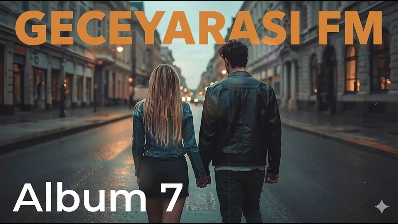 Geceyarası FM — Geceye Dökülen Şarkılar | Albüm#7